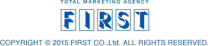 TOTAL MARKETING AGENCY FIRST COPYRIGHT (C) 2015 FIRST CO.,Ltd. ALL RIGHTS RESERVED